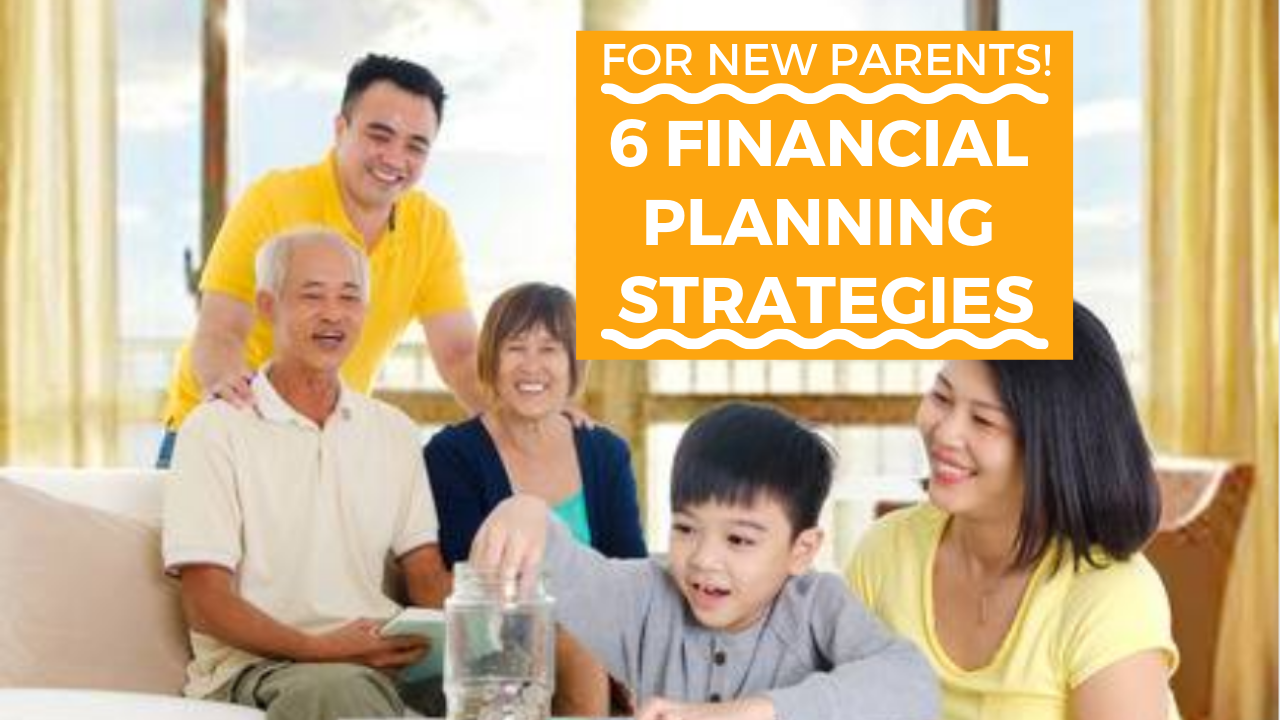 6 Financial Planning Strategies For New Parents! TheAstuteParent